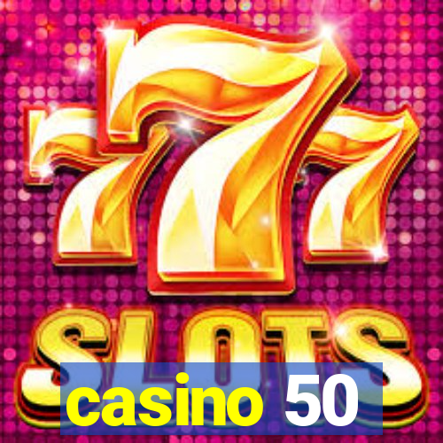 casino 50