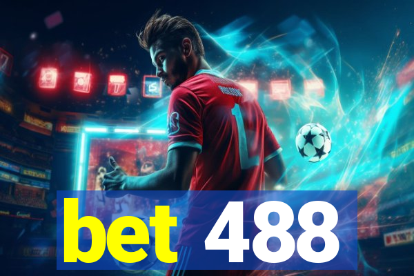 bet 488