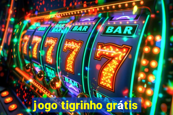 jogo tigrinho grátis