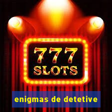 enigmas de detetive