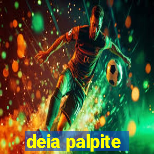 deia palpite