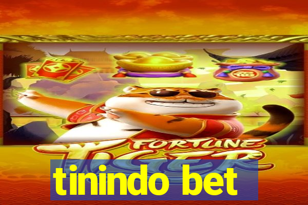 tinindo bet