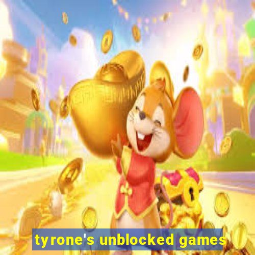 tyrone's unblocked games