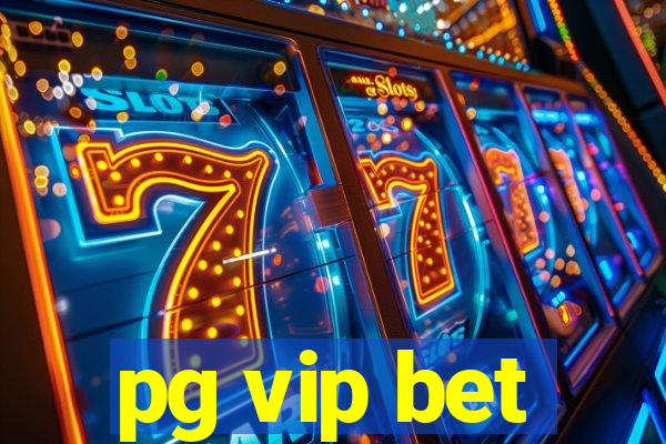 pg vip bet