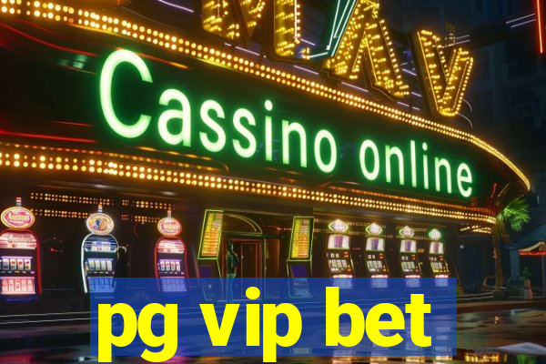 pg vip bet