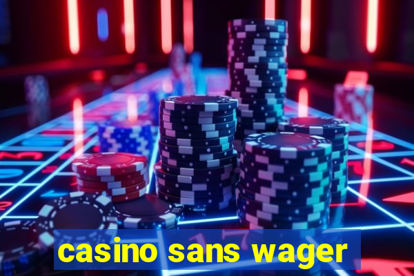 casino sans wager