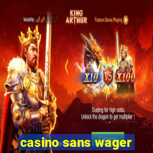 casino sans wager