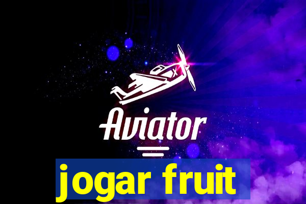 jogar fruit