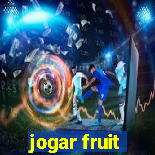 jogar fruit