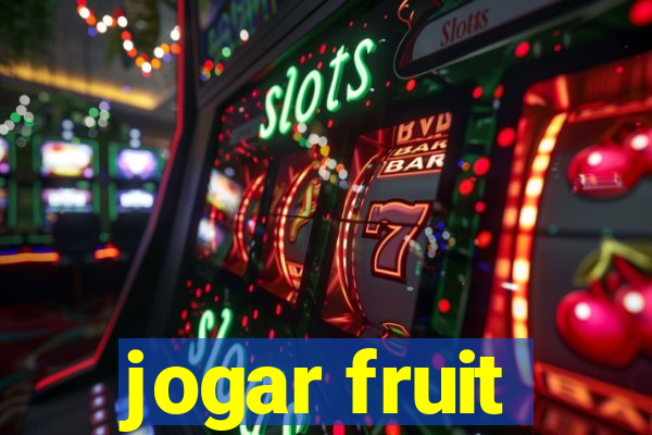 jogar fruit