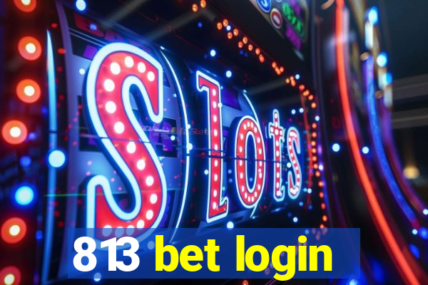 813 bet login