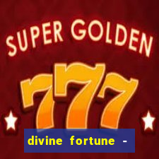 divine fortune - slots jackpot