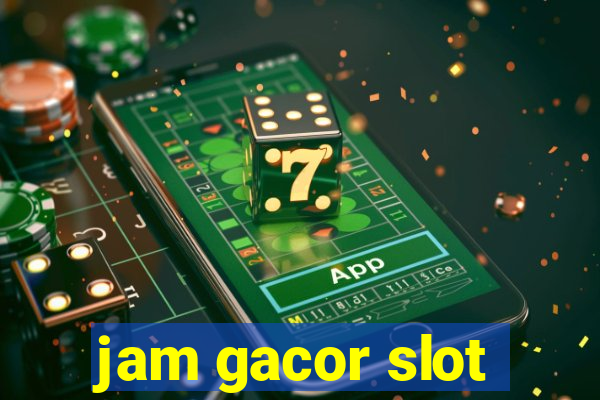 jam gacor slot