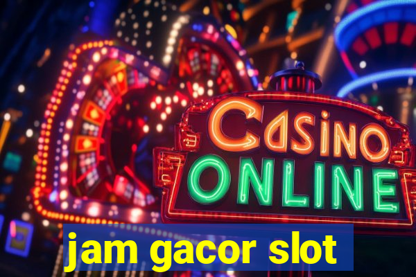 jam gacor slot