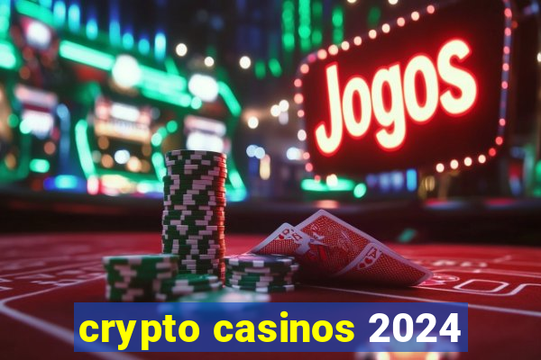 crypto casinos 2024