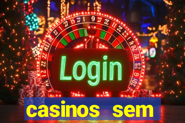 casinos sem deposito minimo