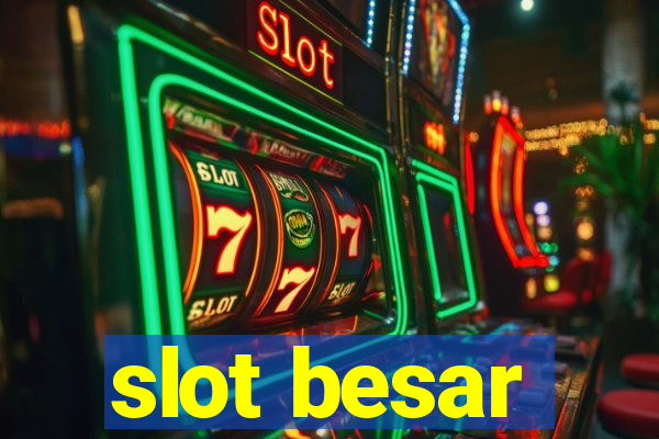 slot besar