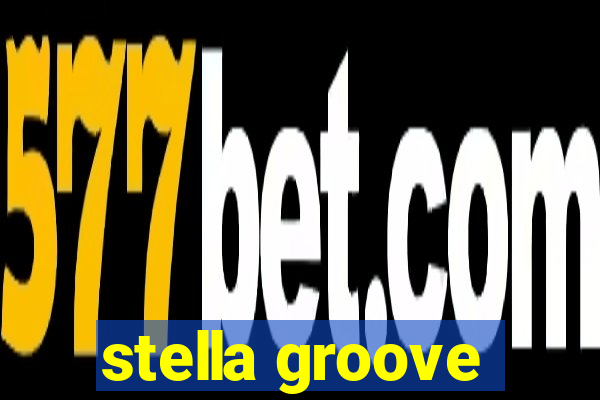 stella groove