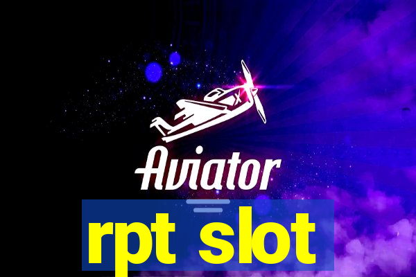 rpt slot