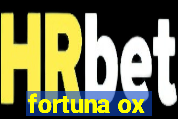 fortuna ox