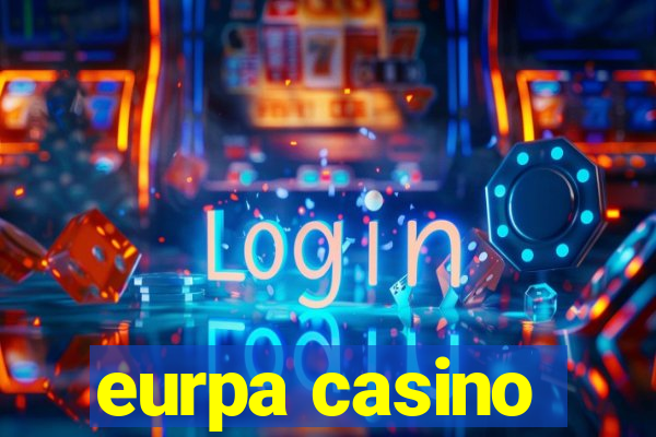 eurpa casino