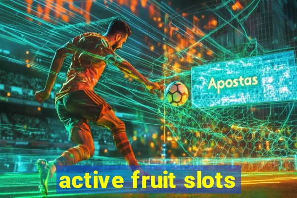 active fruit slots