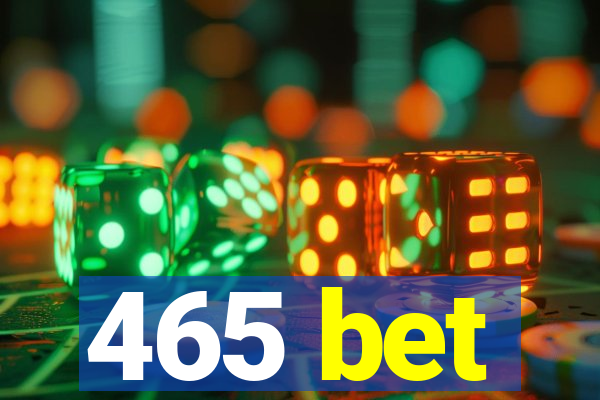 465 bet