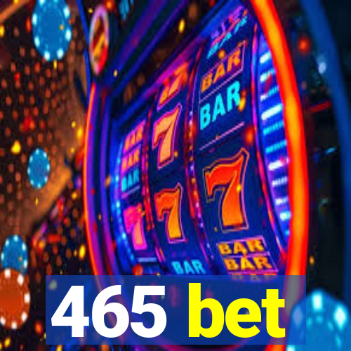 465 bet