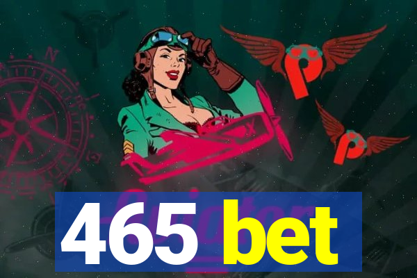 465 bet