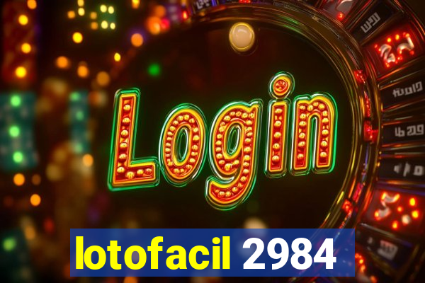 lotofacil 2984