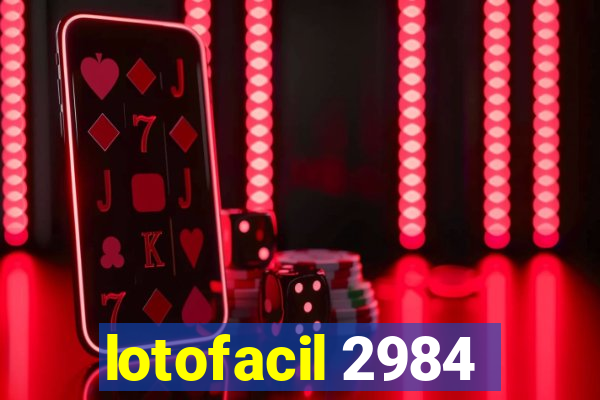 lotofacil 2984