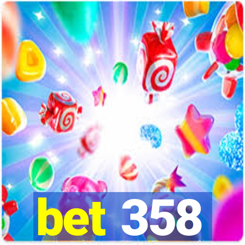 bet 358