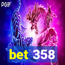 bet 358