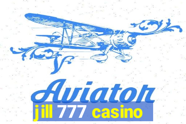 jill 777 casino