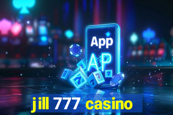 jill 777 casino