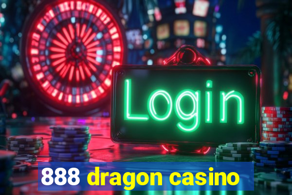 888 dragon casino