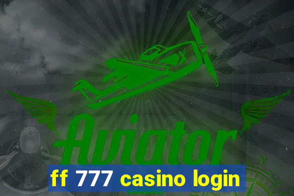 ff 777 casino login