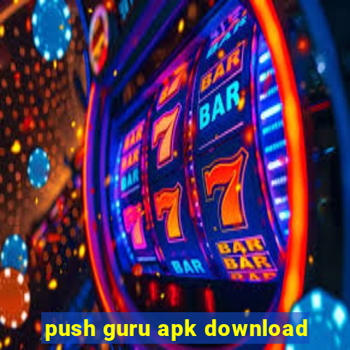 push guru apk download