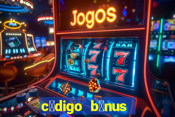 c贸digo b么nus bet365 cadastro