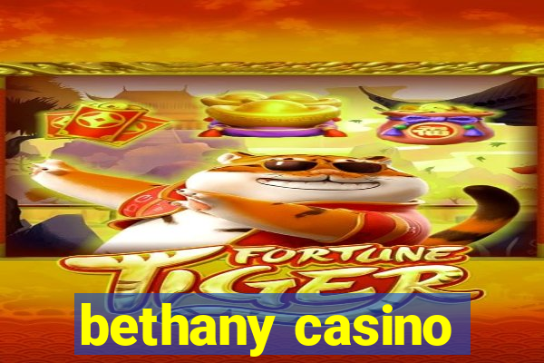 bethany casino