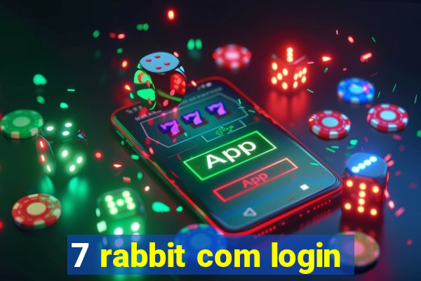 7 rabbit com login