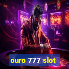 ouro 777 slot