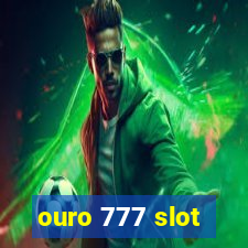 ouro 777 slot