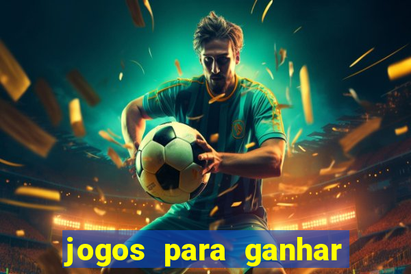 jogos para ganhar dinheiro em casa