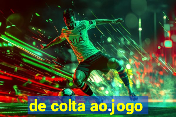 de colta ao.jogo