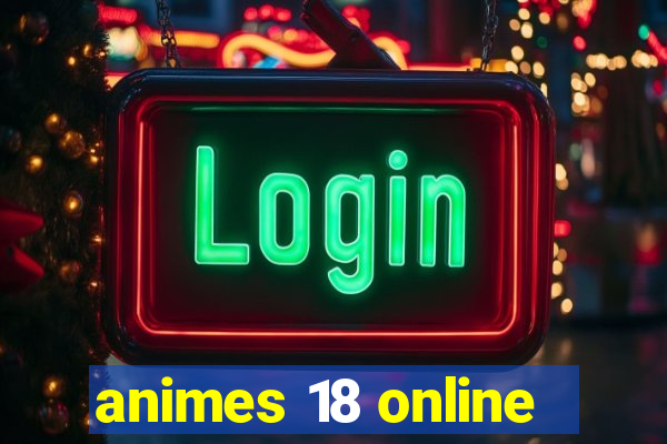 animes 18 online