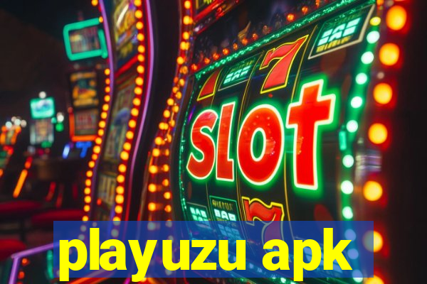 playuzu apk