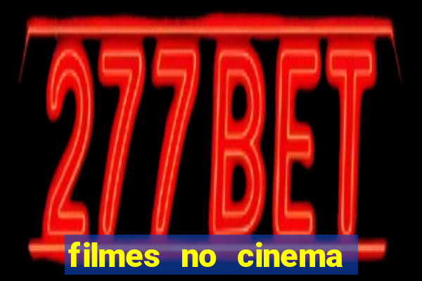 filmes no cinema conquista sul