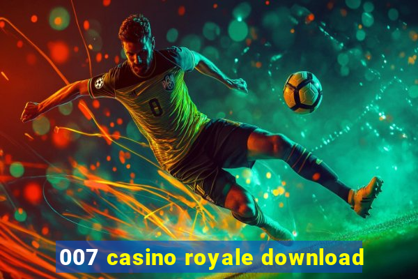 007 casino royale download