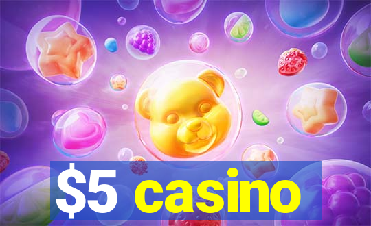 $5 casino